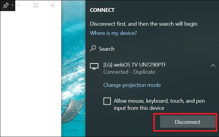 Cửa sổ Connect được hiển thị > Chọn Disconnect để ngắt kết nối laptop với tivi.