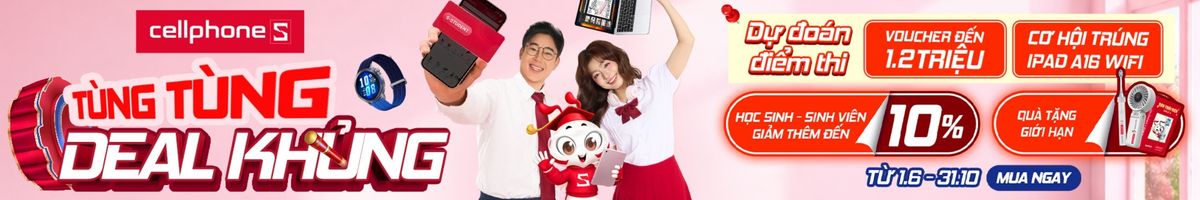 Ưu đãi chào năm học mới CellphoneS